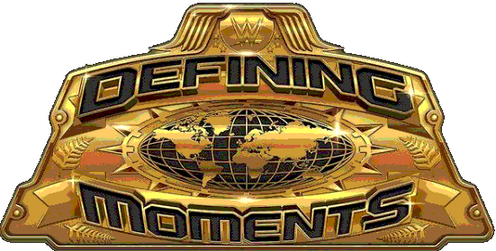 WWE Defining Moments